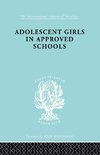 Adolescent Girls in Approved Schools