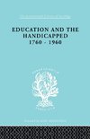 Education and the Handicapped 1760 - 1960