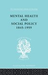 Mental Health and Social Policy, 1845-1959