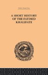 A Short History of the Fatimid Khalifate