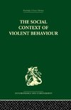 The Social Context of Violent Behaviour