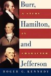 Kennedy, R: Burr, Hamilton, and Jefferson