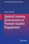 Optimal Learning Environments to Promote Student Engagement