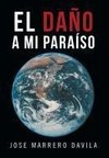 El Dano a Mi Paraiso