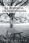 La Demencia de La Nostalgia