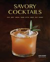 Savory Cocktails: Sour, Spicy, Herbal, Umami, Bitter, Smoky, Rich, Strong