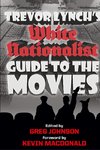 Trevor Lynch's White Nationalist Guide to the Movies