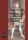 Beiträge zur Englischen Geschichte bis 1880