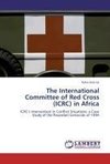 The International Committee of Red Cross (ICRC) in Africa