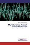 Multi Antenna Time of Arrival Estimation