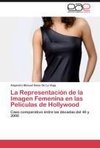 La Representación de la Imagen Femenina en las Películas de Hollywood