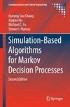 Simulation-Based Algorithms for Markov Decision Processes