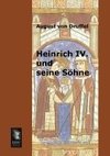 Heinrich IV. und seine Söhne