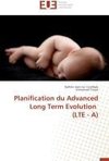 Planification du Advanced Long Term Evolution   (LTE - A)