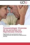 Fenomenología: Vivencias de las personas con Hipertensión Arterial