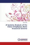 A Systems Analysis of the Indian Employees State Insurance Scheme