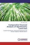 Comparative Financial Analysis of Agroforestry Land Uses