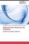 Aplicaciones Selectas de Catálisis