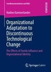 Organizational Adaptation to Discontinuous Technological Change