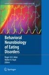 Behavioral Neurobiology of Eating Disorders