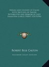 Annals and Legends of Calais with Sketches of Emigre Notabilities and Memoir of Lady Hamilton (LARGE PRINT EDITION)