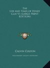 The Life and Times of Henry Clay V1 (LARGE PRINT EDITION)