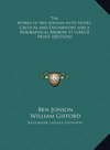 The Works of Ben Jonson with Notes, Critical and Explanatory and a Biographical Memoir V1 (LARGE PRINT EDITION)