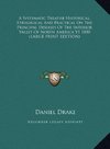 A Systematic Treatise Historical, Etiological And Practical On The Principal Diseases Of The Interior Valley Of North America V1 1850 (LARGE PRINT EDITION)