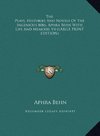 The Plays, Histories And Novels Of The Ingenious Mrs. Aphra Behn With Life And Memoirs V4 (LARGE PRINT EDITION)