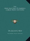 The Army And Navy Of America (LARGE PRINT EDITION)