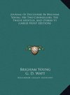 Journal Of Discourses By Brigham Young, His Two Counsellors, The Twelve Apostles, And Others V1 (LARGE PRINT EDITION)