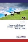 Super-ovulation and embryo transfer in bos indicus cattle