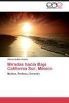 Miradas hacia Baja California Sur, México