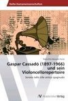 Gaspar Cassadó (1897-1966) und sein Violoncellorepertoire