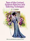 Turn-Of-The-Century Fashion Patterns and Tailoring Techniques