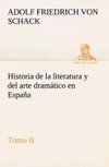 Historia de la literatura y del arte dramático en España, tomo II