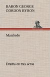 Manfredo Drama en tres actos