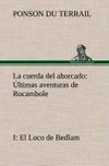 La cuerda del ahorcado Últimas aventuras de Rocambole: I El Loco de Bedlam