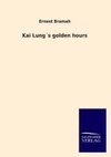 Kai Lung´s golden hours