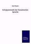 Schulgrammatik der französischen Sprache