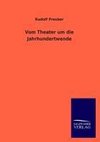 Vom Theater um die Jahrhundertwende