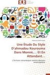 Une Étude Du Style D'ahmadou Kourouma Dans Monnè,... Et En Attendant...