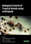 Biological Control of Tropical Weeds Using Arthropods