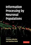 Information Processing by Neuronal Populations