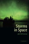 Storms in Space. John W. Freeman