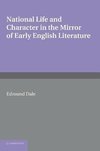 National Life and Character in the Mirror of Early English Literature. by Edmund Dale