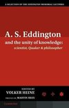 A.S. Eddington and the Unity of Knowledge