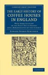 The Early History of Coffee Houses in England