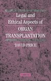 Legal and Ethical Aspects of Organ Transplantation