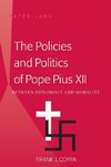 The Policies and Politics of Pope Pius XII